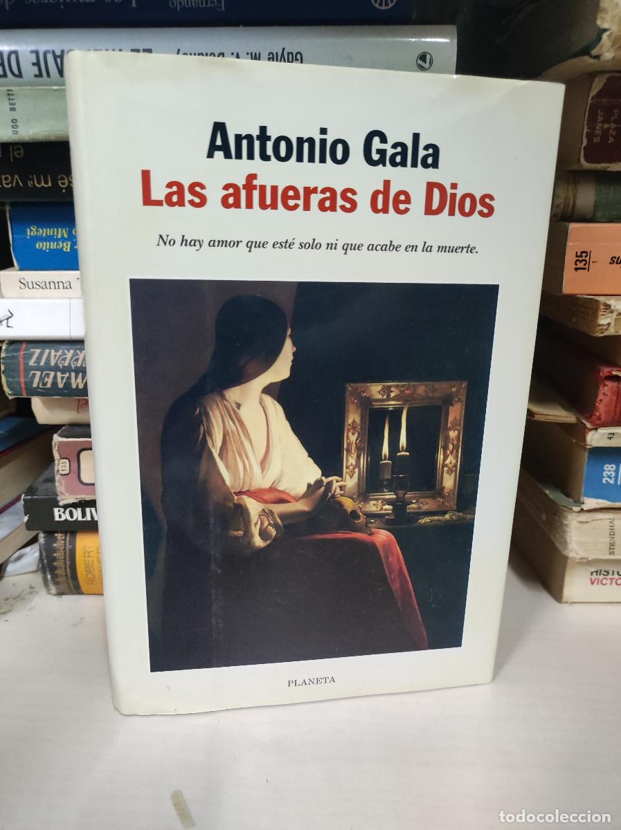 Libros: LAS AFUERAS DE DIOS ANTONIO GALA - Foto 1