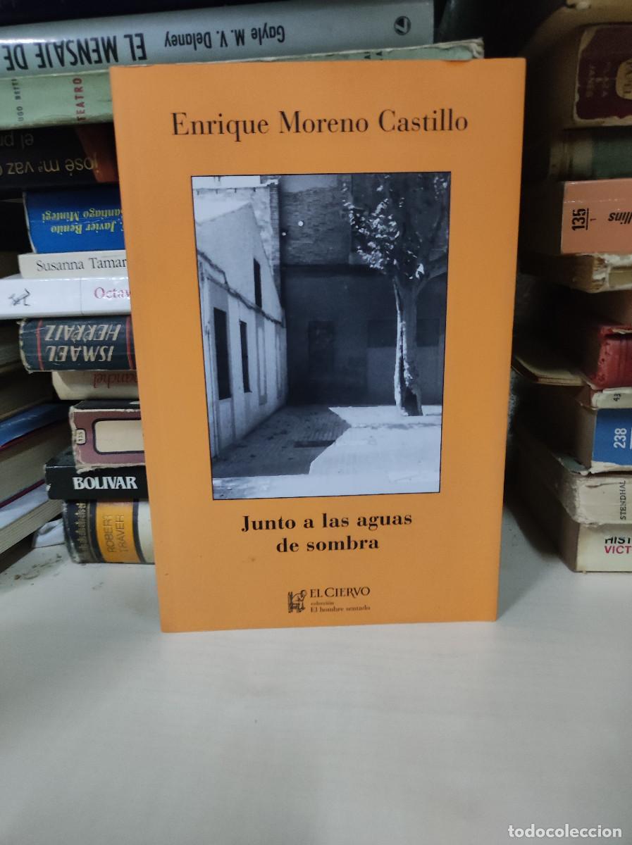 Libros: JUNTO A LAS AGUAS DE SOMBRA ENRIQUE MORENO CASTILLO - Foto 1