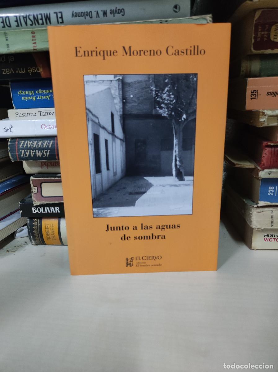 Libros: JUNTO A LAS AGUAS DE SOMBRA ENRIQUE MORENO CASTILLO - Foto 2