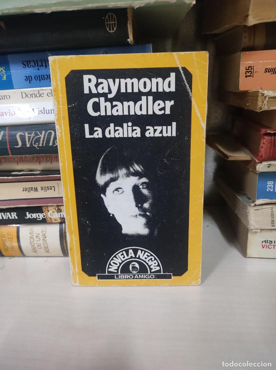 Libros: LA DALIA AZUL RAYMOND CHANDLER - Foto 1
