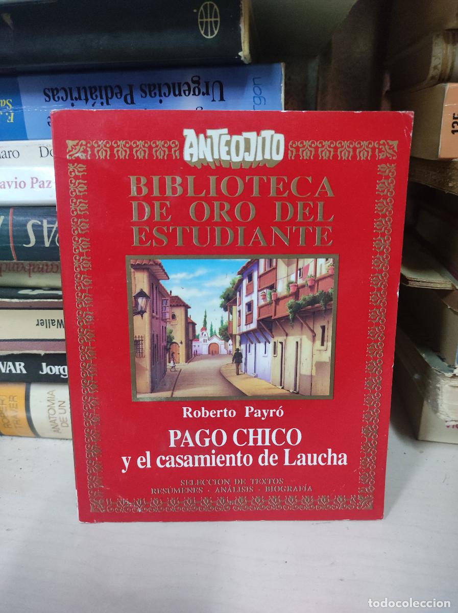 Libros: PAGO CHICO Y EL CASAMIENTO DE LAUCHA ROBERTO PAYRO - Foto 1