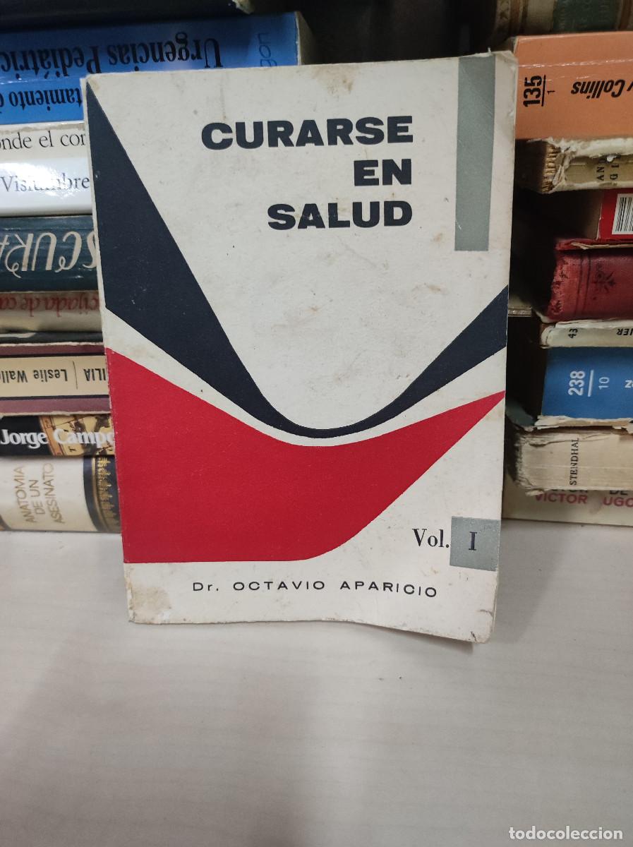 Libros: CURARSE EN SALUD VOL 1 OCTAVIO APARICIO - Foto 1