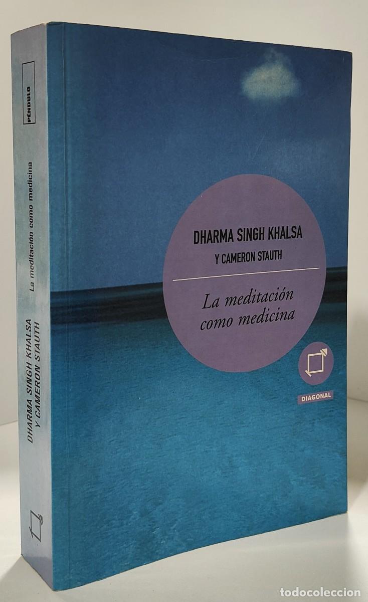 Libros: LA MEDITACI&Oacute;N COMO MEDICINA - Dharma Singh Khalsa y Cameron Stauth ~ - Foto 2