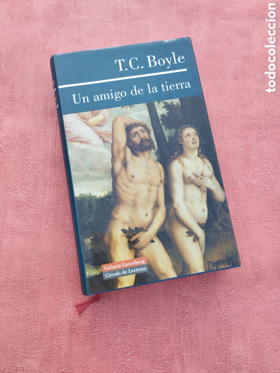 Libros: Un amigo de la tierra. T. C. Boyle. - Foto 1