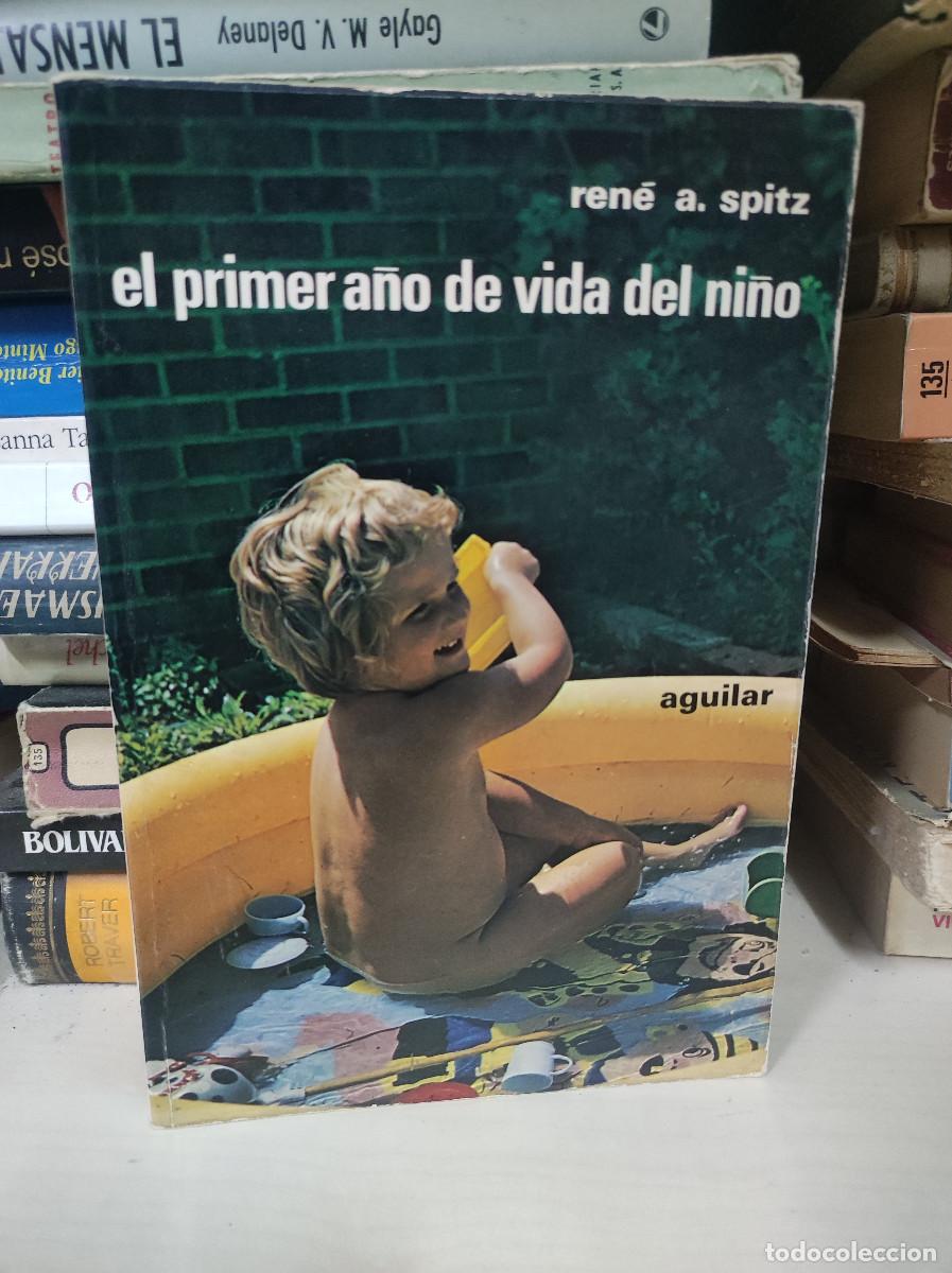 Libros: EL PRIMER A&Ntilde;O DE VIDA DEL NI&Ntilde;O - REN&Eacute; A. SPITZ - AGUILAR - Foto 1