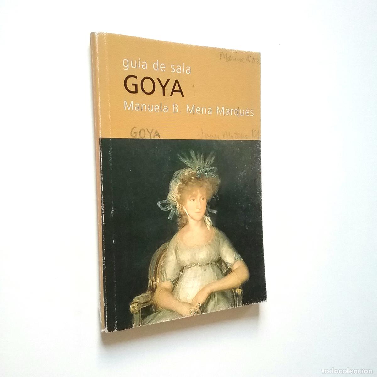 Libros: Manuela B. Mena Marqu&eacute;s - Goya. Gu&iacute;a de sala - Foto 1