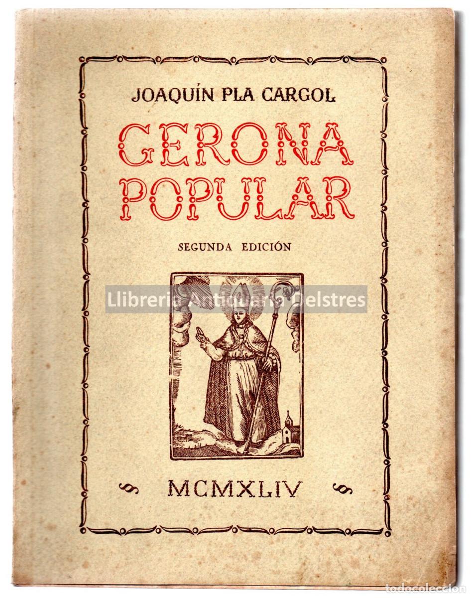 Libros: Pla Cargol, Joaqu&iacute;n. - Gerona popular. [Dedicatoria aut&oacute;grafa del autor]. - Foto 1