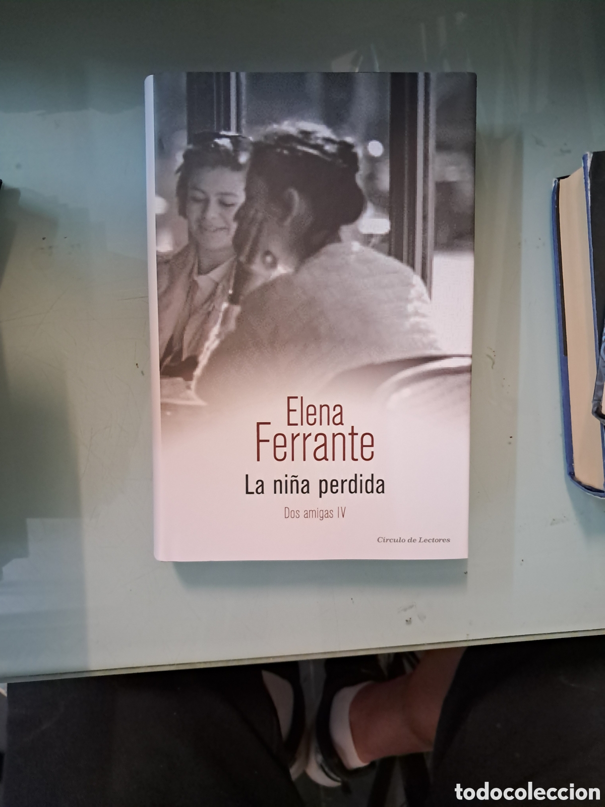 Libros: Elena Ferrante, La.ni&ntilde;a perdida, dos amigas IV,C&iacute;rculo de Lectores - Foto 1