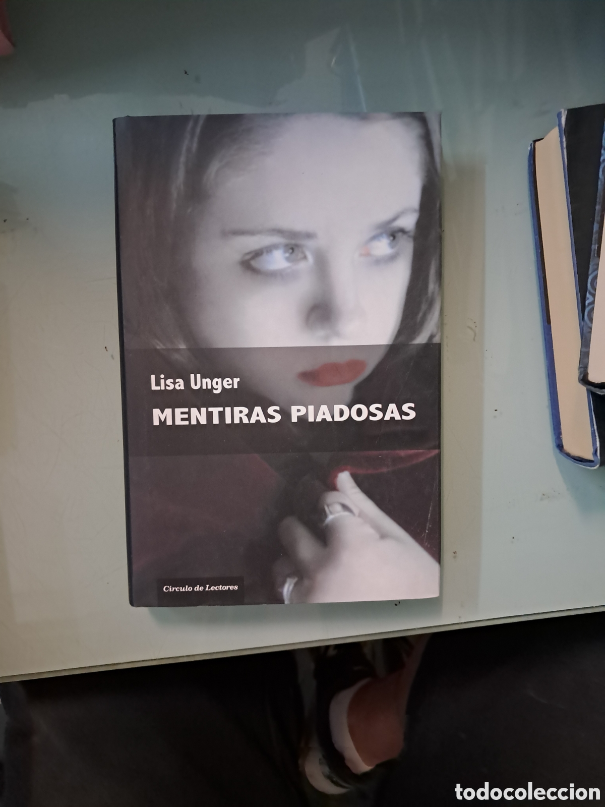 Libros: Lisa Unger, Mentiras piadosas, C&iacute;rculo de Lectores - Foto 1