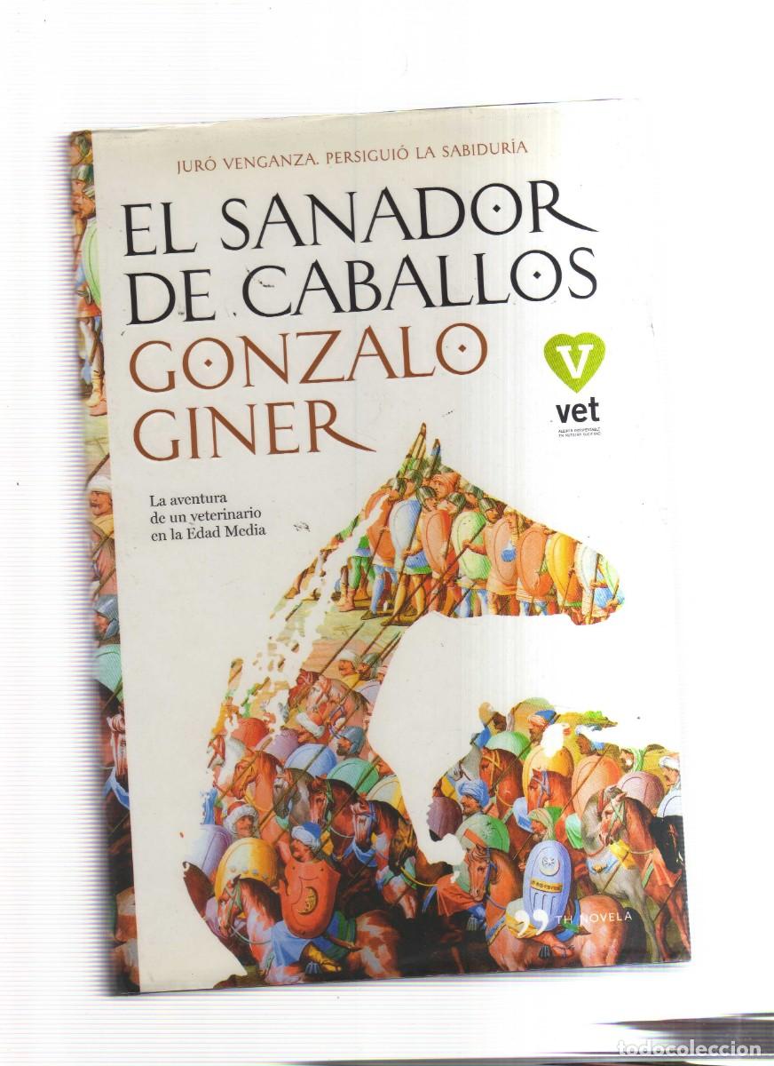 Libros: EL SANADOR DE LOS CABALLOS GONZALO GINER - Foto 1