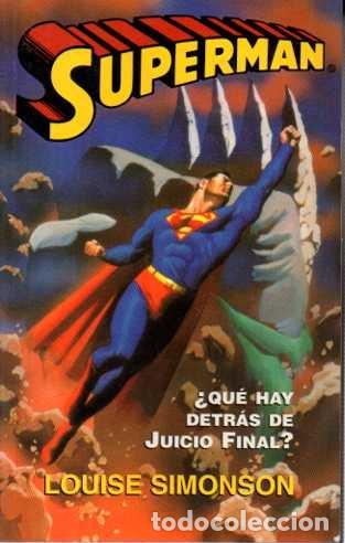 Libros: SUPERMAN. &iquest;QUE HAY DETR&Aacute;S DEL JUICIO FINAL? - SIMONSON, Louise. - Foto 1