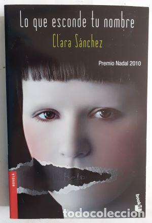 Libros: Lo que esconde tu nombre - Clara S&aacute;nchez - Foto 1