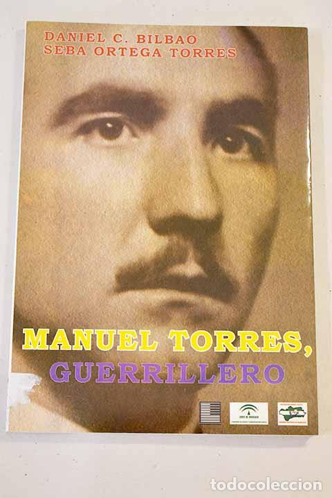 Libros: Manuel Torres, guerrillero.- Bilbao, Daniel C. - Foto 1
