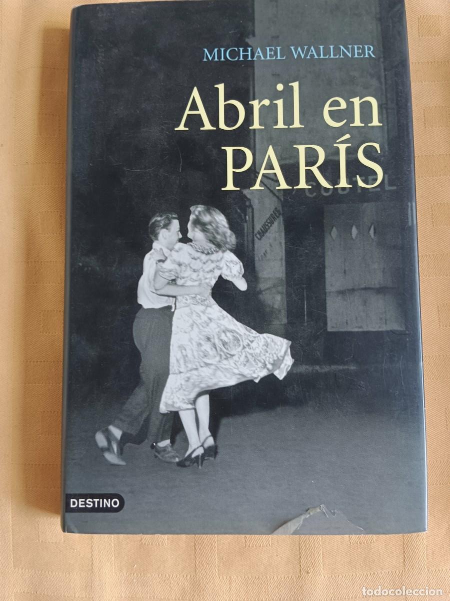 Libros: ABRIL EN PARIS - Michael Wallner - Foto 1