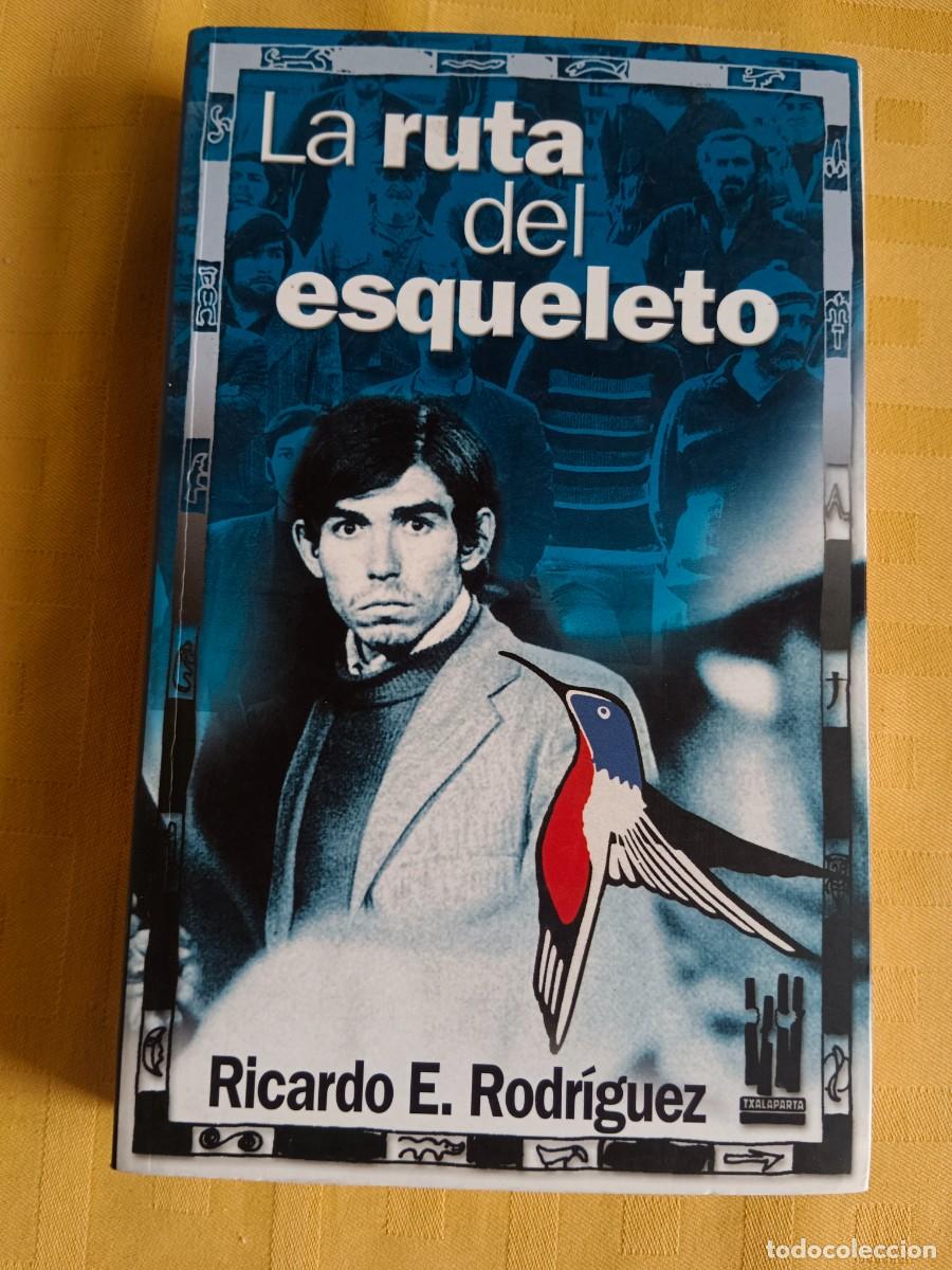 Libros: LA RUTA DEL ESQUELETO - Ricardo E. Rodriguez - Foto 1