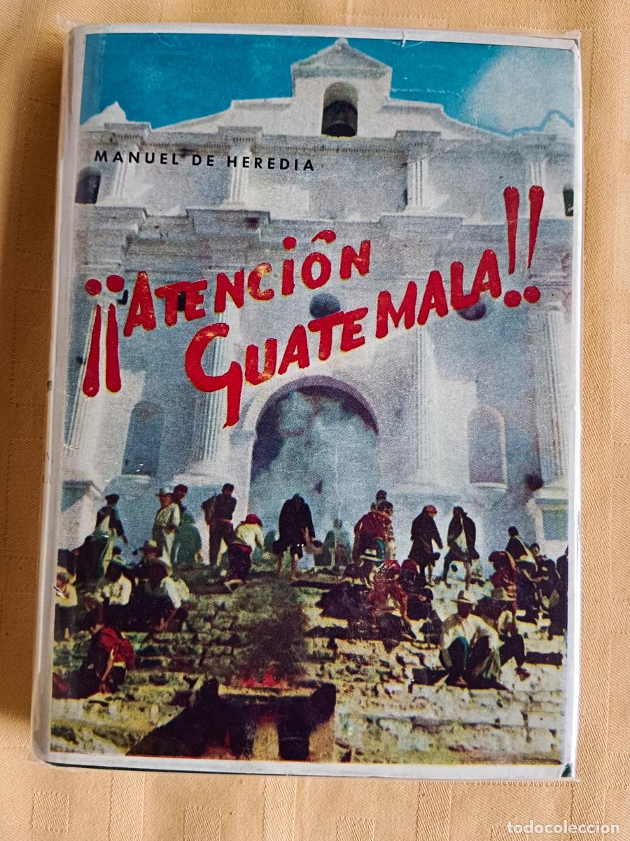 Libros: ATENCION, GUATEMALA - Manuel de Heredia - Foto 1