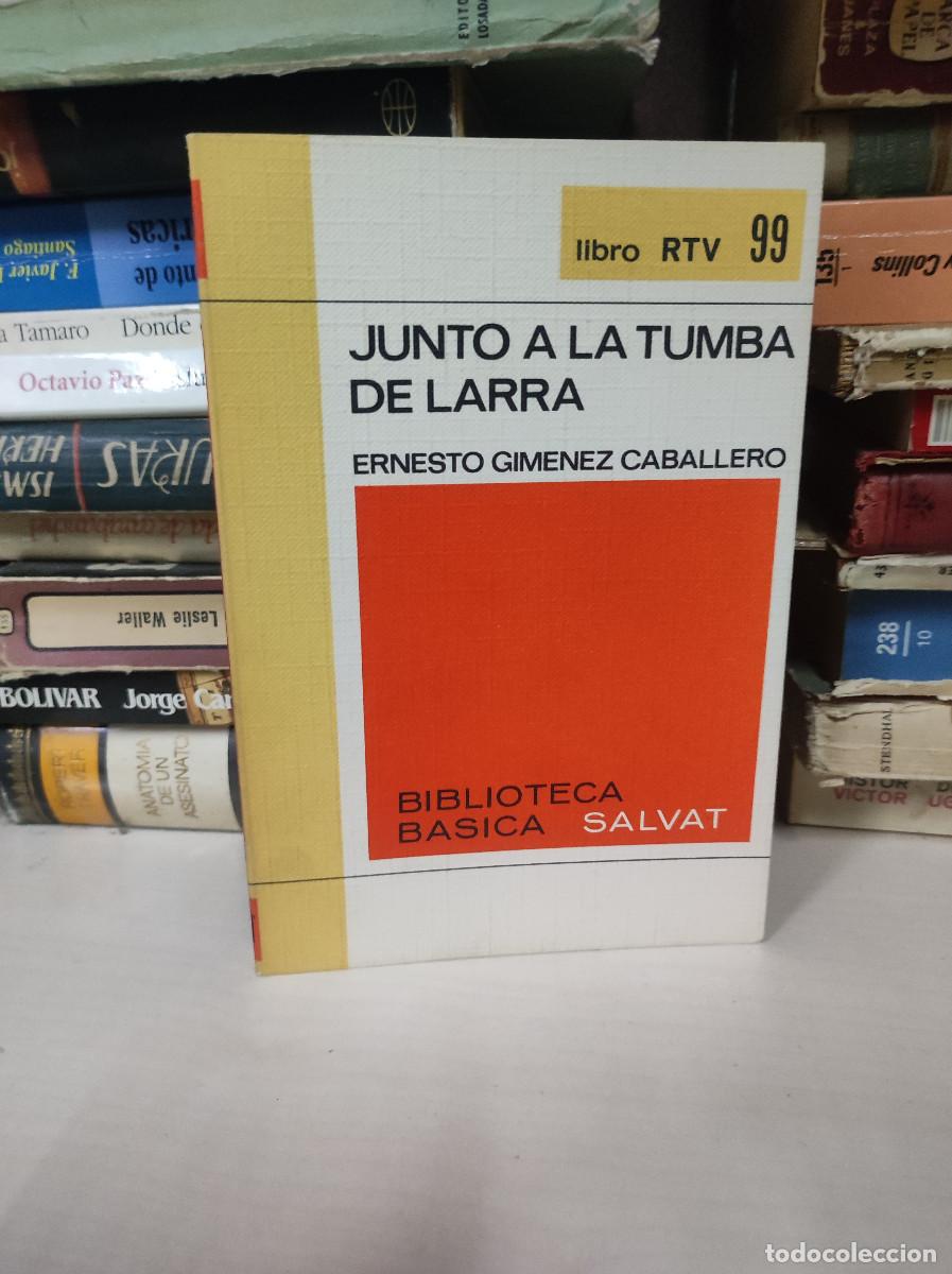 Libros: JUNTO A LA TUMBA DE LARRA ERNESTO GIMENEZ CABALLERO - Foto 1