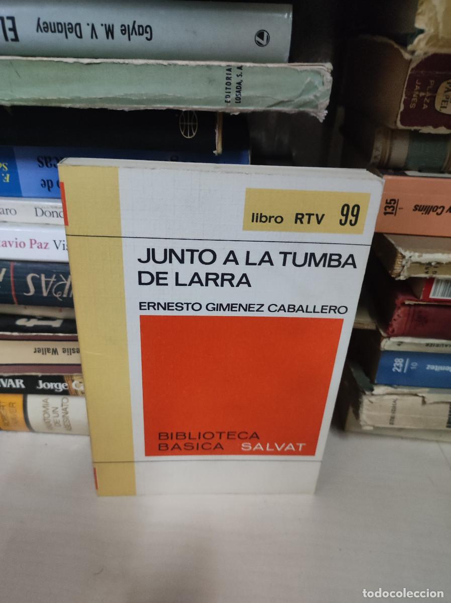 Libros: JUNTO A LA TUMBA DE LARRA ERNESTO GIMENEZ CABALLERO - Foto 1