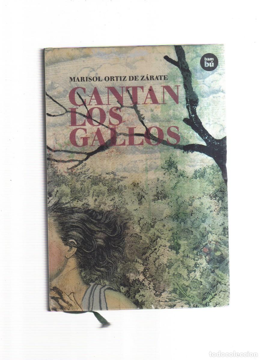 Libros: CANTAN LOS GALLOS MARISOL ORTIZ DE ZARATE - Foto 1