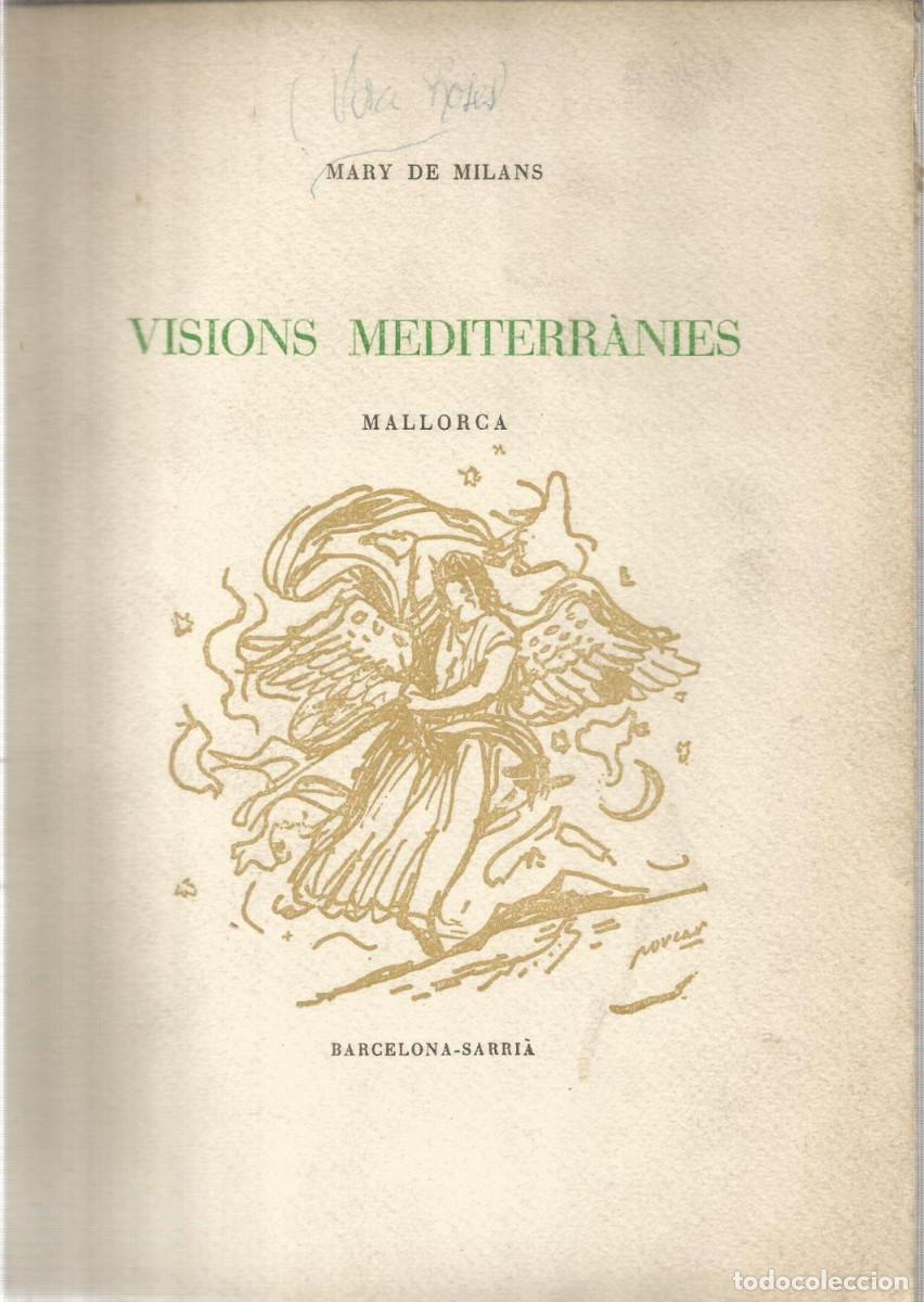 B&uuml;cher: Visions Mediterranies. Mallorca. Exemplar numerat en paper de fil - DE MILANS, MARY