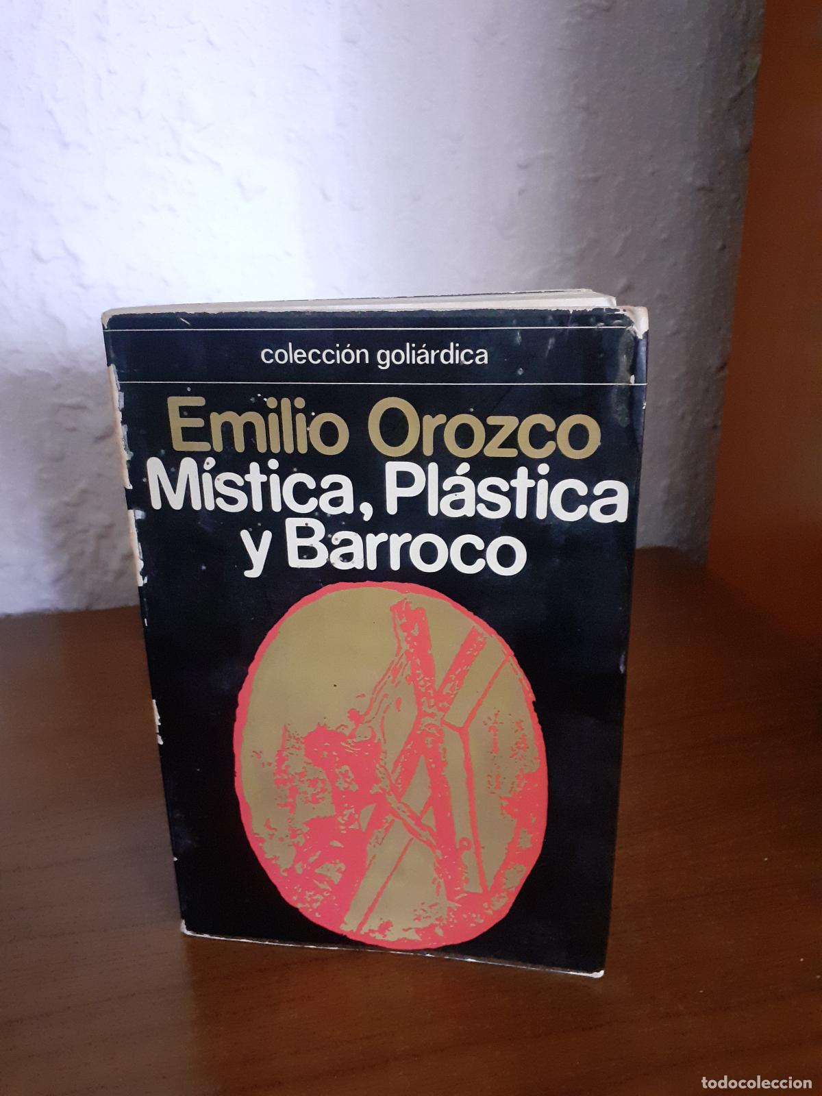 Libros: M&Iacute;STICA, PL&Aacute;STICA Y BARROCO - Orozco, Emilio - Foto 1