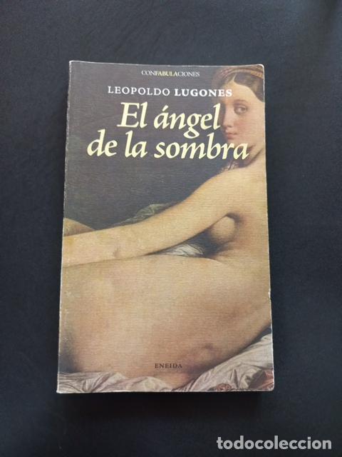 Libros: Leopoldo Lugones - El &aacute;ngel de la sombra - Foto 1