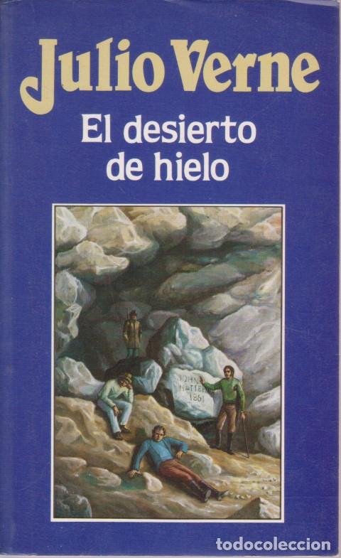 Libros: EL DESIERTO DE HIELO - JULIO VERNE - Foto 1
