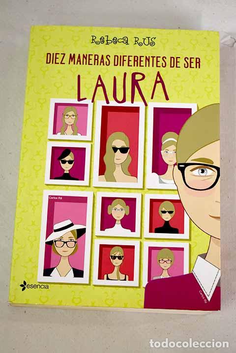 Libros: Diez maneras diferentes de ser Laura.- Rus, Rebeca - Foto 1