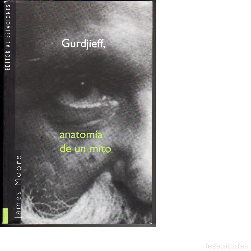 Libros: GURDJIEFF. Anatom&iacute;a de un mito. James Moore - Foto 1