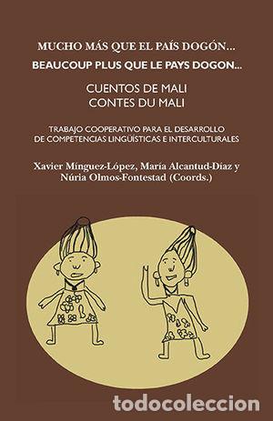 books: MUCHO M&Aacute;S QUE EL PA&Iacute;S DOG&Oacute;N / BEAUCOUP PLUS QUE LE PAYS DOGON - MINGUEZ LOPEZ, XAVIER