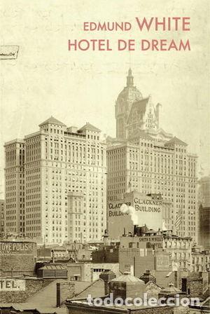 Libros: HOTEL DE DREAM - WHITE, EDMUND - Foto 1