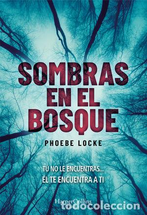 Libros: SOMBRAS EN EL BOSQUE - LOCKE, PHOEBE - Foto 1