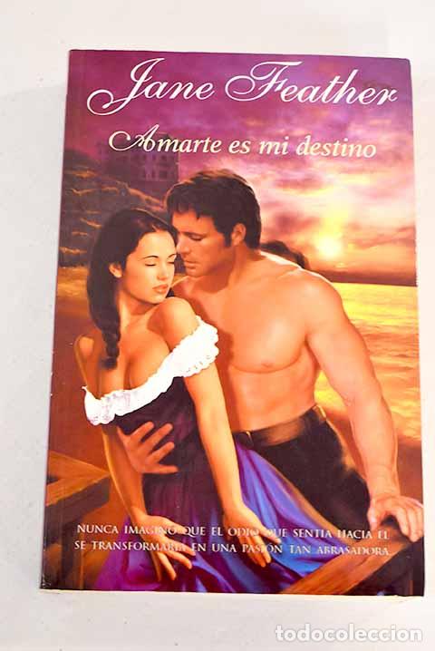 Libros: Amarte es mi destino.- Feather, Jane - Foto 1