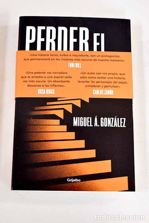 Libros: Perder el equilibrio.- Gonz&aacute;lez Garc&iacute;a, Miguel &Aacute;ngel - Foto 1