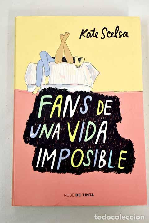 Libros: Fans de una vida imposible.- Scelsa, Kate - Foto 1