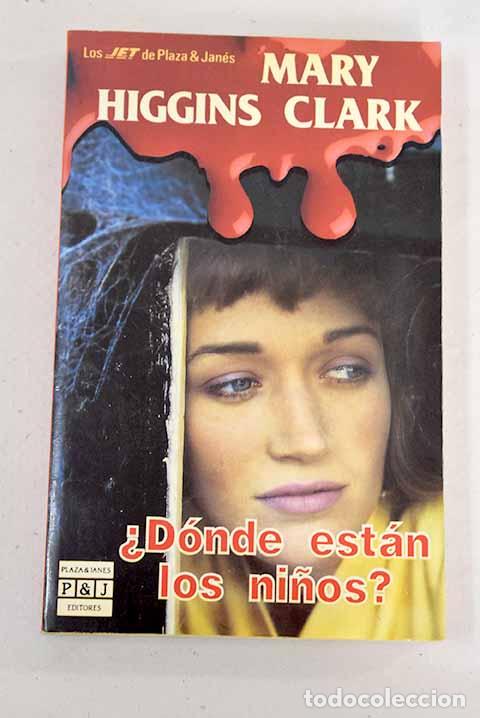 Libros: &iquest;D&oacute;nde est&aacute;n los ni&ntilde;os?.- Clark, Mary Higgins - Foto 1