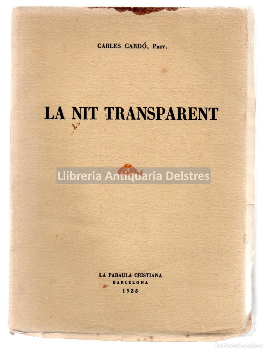 Libros: Card&oacute;, Carles. Prev. - La nit transparent. [Dedicatoria aut&ograve;grafa de lautor]. - Foto 1