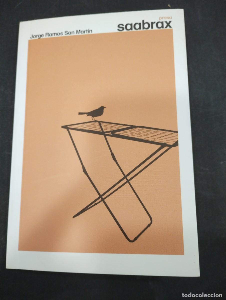 Libros: SAABRAX. Jorge Ramos San Mart&iacute;n. Prosa - Foto 1