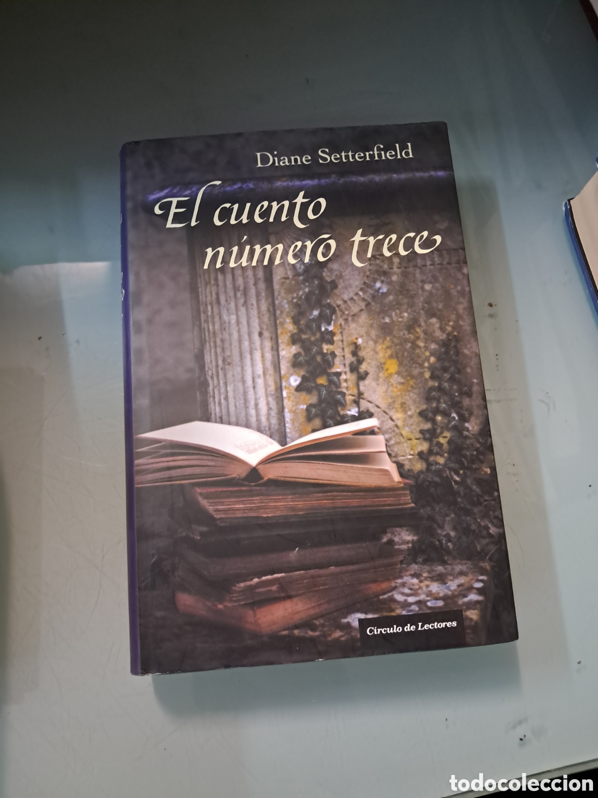 Libros: D&iacute;ane Setterfield, El cuento n&uacute;mero trece, C&iacute;rculo - Foto 1