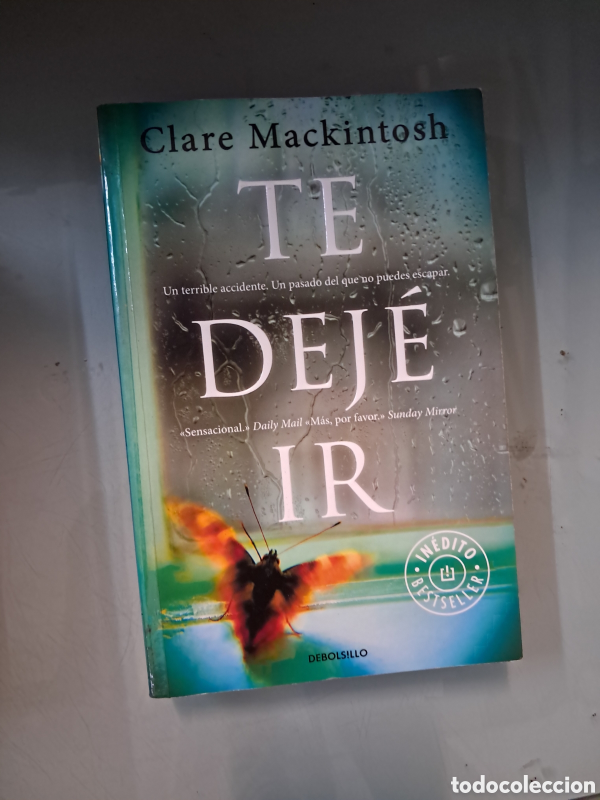 Libros: Claro Mackintosh, Te deje ir, Debolsillo - Foto 1