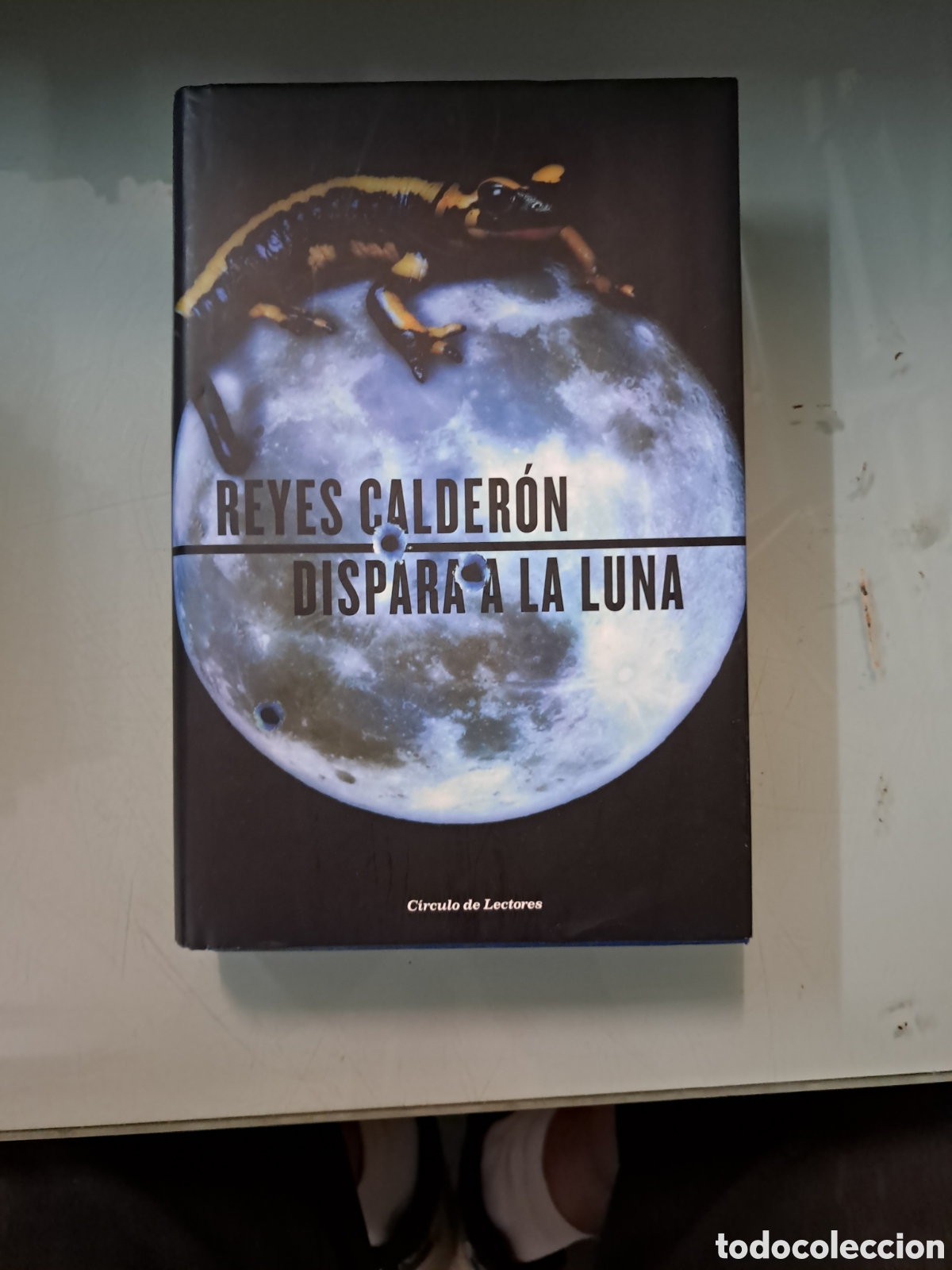 Libros: Reyes Calder&oacute;n, Dispar a la luna, C&iacute;rculo de Lectores - Foto 1
