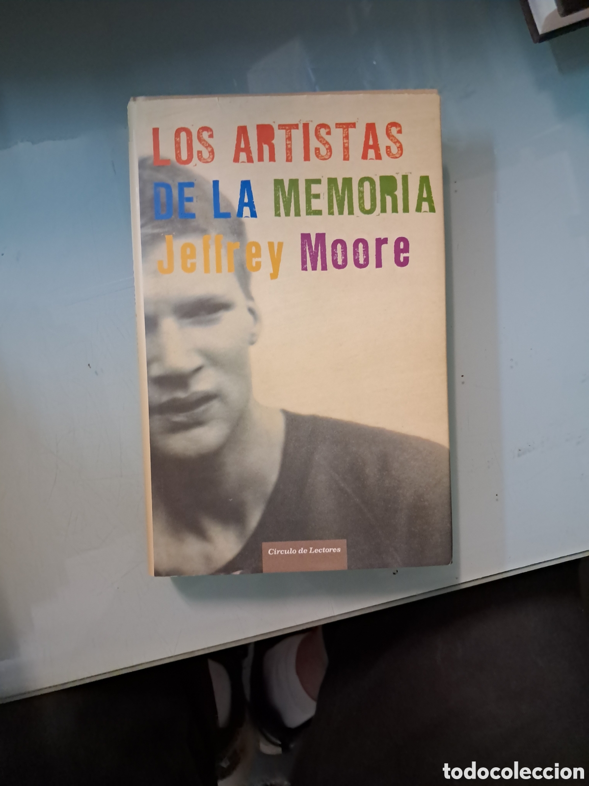 Libros: Jeffrey Moore, Los artistas de la.memoria, C&iacute;rculo de Lectores - Foto 1
