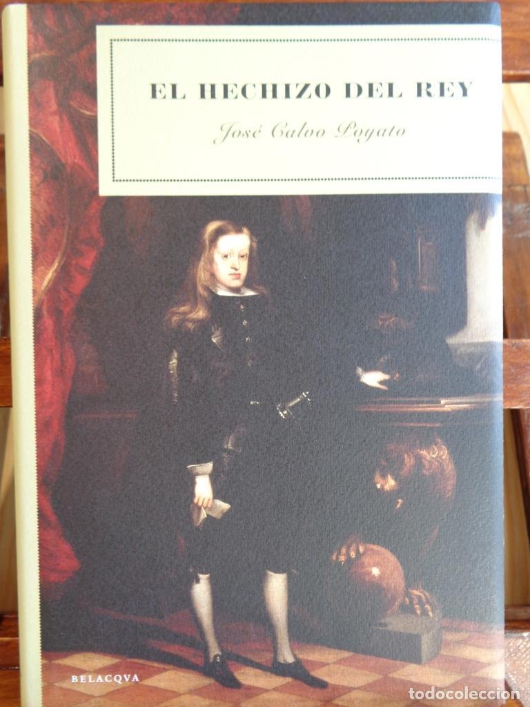 Libros: EL HECHIZO DEL REY - JOS&Eacute; CALVO POYATO - Foto 1