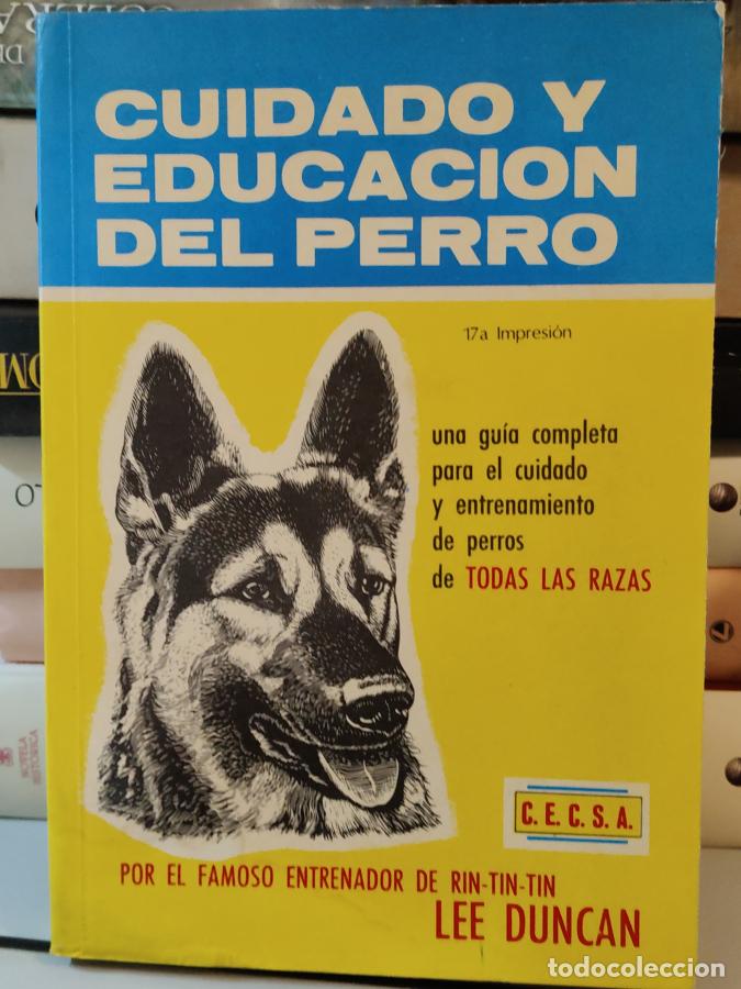 Libros: CUIDADO Y EDUCACION DEL PERRO -- LEE DUNCAN -- tdk89 -- - - Foto 1