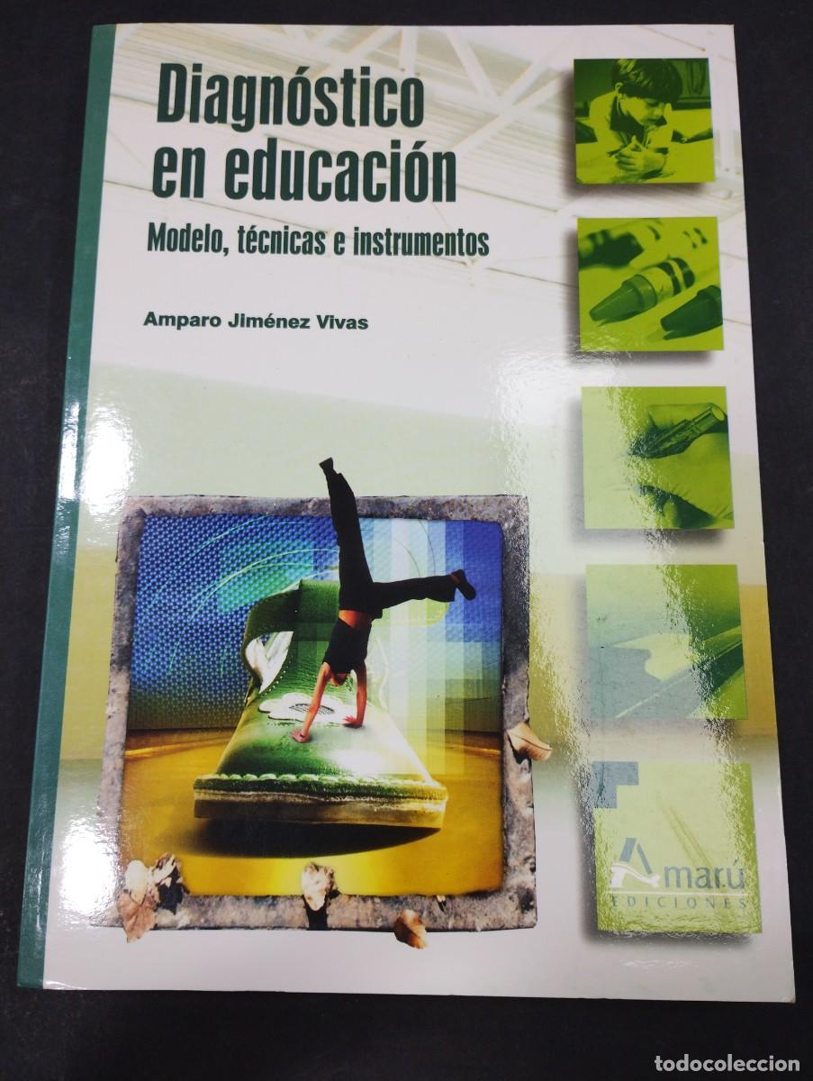 Libros: DIAGNOSTICO EN EDUCACION MODELO, TECNICAS E INSTRUMENTOS AMPARO JIMENEZ VIVAS Ed. Amar&uacute;. - Foto 1
