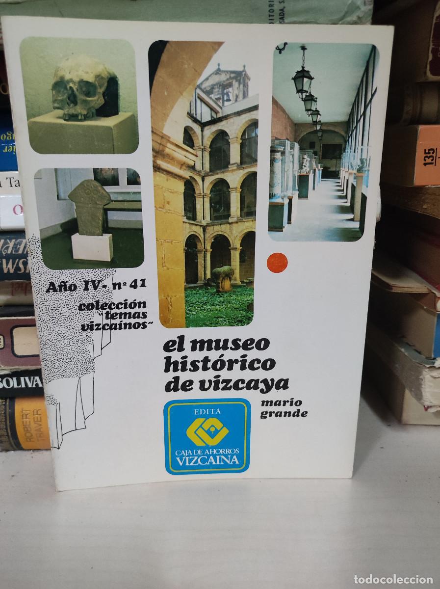 Libros: EL MUSEO HISTORICO DE VIZCAYA MARIO GRANDE - Foto 1