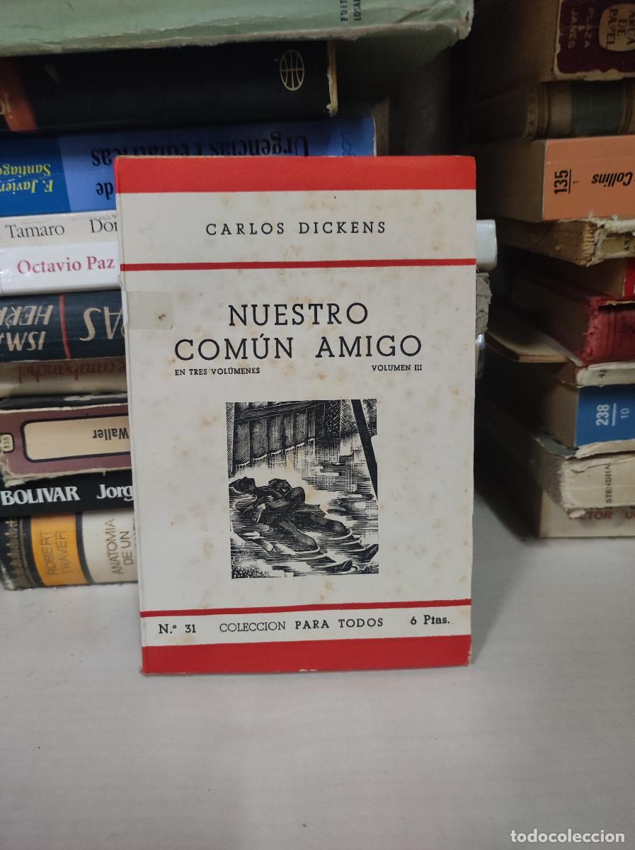 Libros: NUESTRO COMUN AMIGO CARLOS DICKENS VOLUMEN III - Foto 1