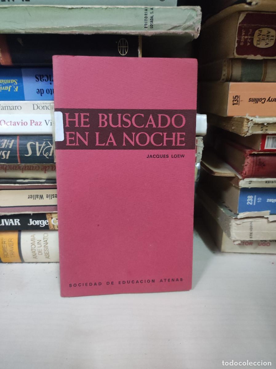Libros: HE BUSCADO EN LA NOCHE JACQUES LOEW - Foto 1