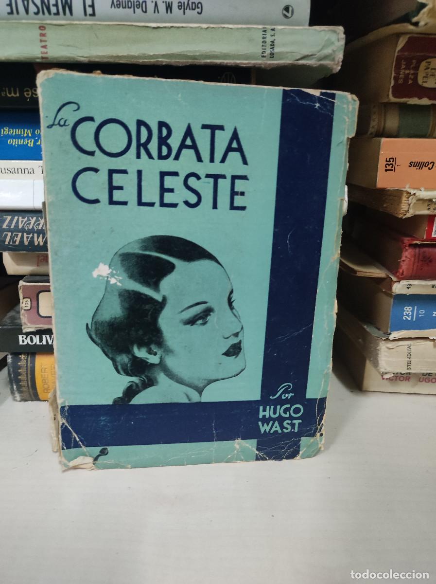 Libros: La corbata celeste - Hugo Wast - Foto 1
