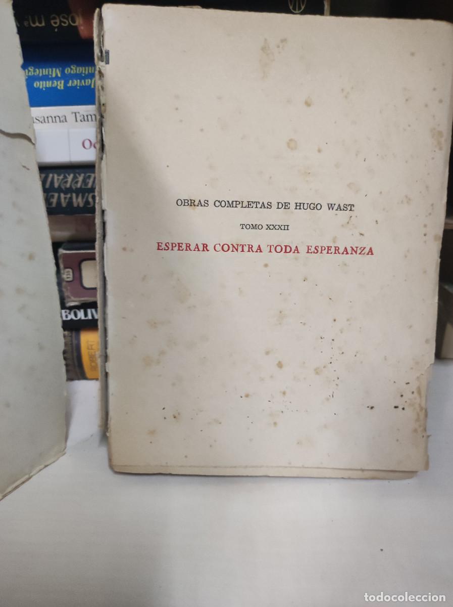 Libros: ESPERAR CONTRA TODA ESPERANZA HUGO WAST - Foto 2